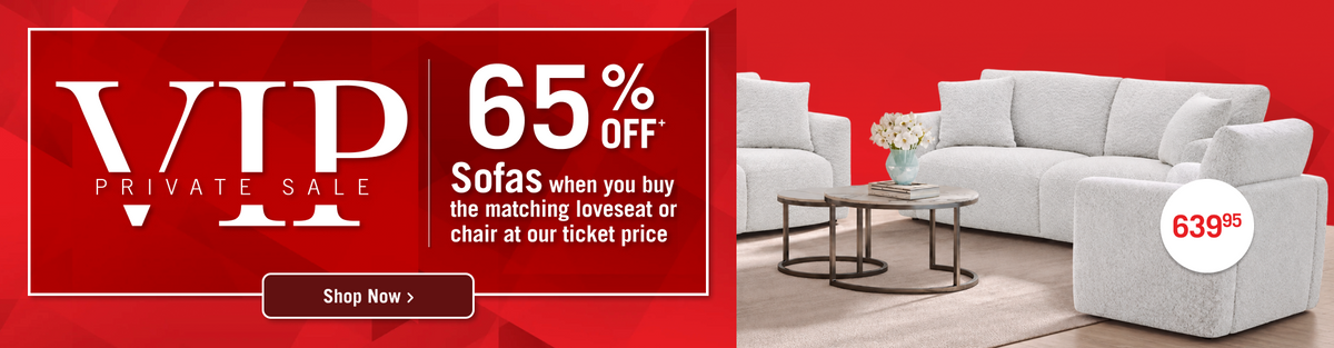 VIP Private Sale at The Brick! 65% Off Sofas when you buy the mathcing loveseat or chair at our ticket price! Shop Now!